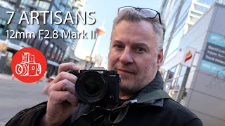 7artisans 12mm F28 Mark II Affordable Wide Angle Prime Review [upl. by Ermin]