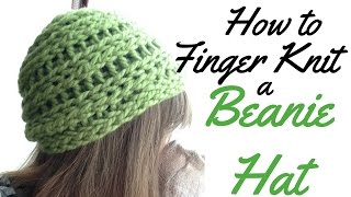 HOW TO FINGER KNIT A BEANIE HAT  FULL TUTORIAL [upl. by Emilio517]