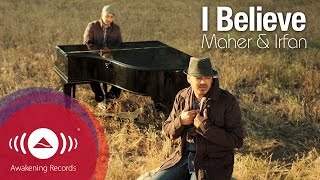 Irfan Makki  I Believe feat Maher Zain  Official Music Video [upl. by Gunther]