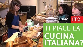 Italiano per stranieri  Ti piace la cucina italiana [upl. by Ailyt]