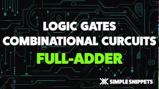 Full Adder Combinational Circuit  Boolean Algebra amp Logic Gates [upl. by Atekahs]