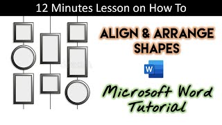 How To Align and Arrange Shapes in Microsoft Word Tutorial [upl. by Ssej]