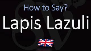 How to Pronounce Lapis Lazuli CORRECTLY Meaning amp Pronunciation [upl. by Nylireg]