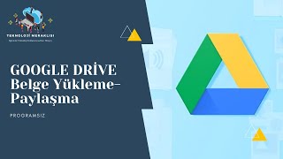 GOOGLE DRİVE A BELGE YÜKLEME VE PAYLAŞMA [upl. by Macnair]