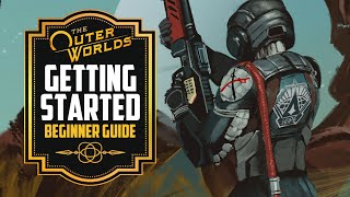 The Outer Worlds Guide Getting Started Tips [upl. by Dnalram259]