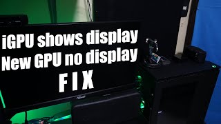 iGpu shows display New Gpu no display FIX [upl. by Klinges]