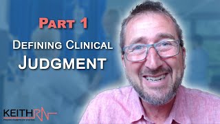 Part 1 Defining Clinical Judgment [upl. by Wunder161]