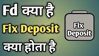 Fd Ka Kya Matlab Hota Hai  Fixed Deposit Kya Hai  Fixed Deposit Kya H  What Is Fd [upl. by Siocnarf]