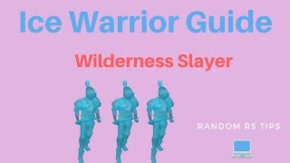 Ice Warrior Wilderness Guide OSRS [upl. by Einegue]