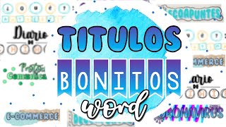 TITULOS BONITOS en Word  parte 2 [upl. by Anaerb183]