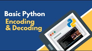 Beginner Python3 Encoding and Decoding [upl. by Aronow]