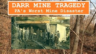 Darr Mine Tragedy Pennsylvanias Worst Mining Disaster [upl. by Ynez217]