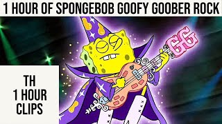 1 hour of Spongebob Goofy Goober Rock [upl. by Elolcin113]