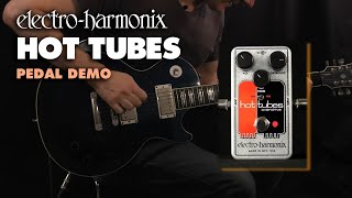 ElectroHarmonix Hot Tubes Overdrive EHX Pedal Demo [upl. by Ailsa]