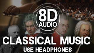 8D AUDIO  CLASSICAL MUSIC  Bach Mozart Chopin Beethoven Tchaikovsky USE HEADPHONES [upl. by Aciram]