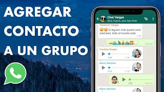 CÓMO AGREGAR UN CONTACTO A UN GRUPO DE WHATSAPP  FÁCIL Y RÁPIDO 🚀 [upl. by Gregg]