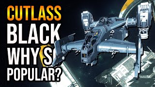 Why The Cutlass Black Is The Most Popular Ship in Star Citizen [upl. by Riay]