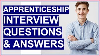 APPRENTICESHIP Interview Questions And Answers How To PASS the Apprentice Interview [upl. by Kincaid498]