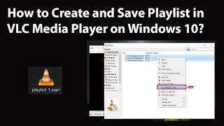 How to Create and Save Playlist in VLC Media Player on Windows 10 [upl. by Valentina]