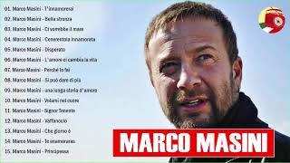 Le migliori canzoni di Marco Masini  il meglio di Marco Masini  Marco Masini migliori successi [upl. by Oigimer]