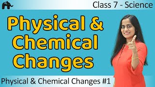 Physical Changes and Chemical Changes  Chemistry [upl. by Temme]