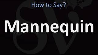 How to Pronounce Mannequin CORRECTLY [upl. by Enelia]