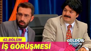 İş Görüşmesi  Güldür Güldür Show 42 Bölüm [upl. by Bennet]