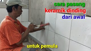 cara pasang keramik dinding 30x30 dari awal untuk pemula [upl. by Llerahs73]