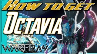 OCTAVIA  How to Get All Parts Warframe [upl. by Danell335]