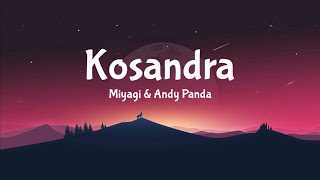 Miyagi amp Andy Panda  Kosandra Lyrics [upl. by Lilybel]