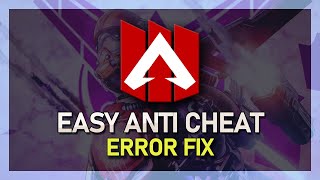 Apex Legends  Easy Anti Cheat Error Fix [upl. by Aicile]