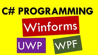 C Compare Windows Forms vs WPF vs UWP [upl. by Xyla]