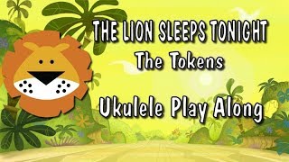 The Lion Sleeps Tonight  Ukulele Play Along  Easy [upl. by Yecart254]