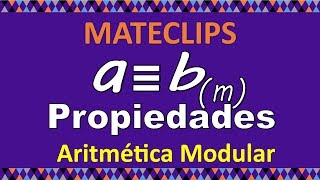 Aritmética Modular  Congruencias  Propiedades [upl. by Eeryk79]