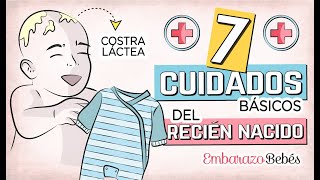 ☝🏼🤱🏻 7 CUIDADOS BÁSICOS del RECIÉN NACIDO [upl. by Aicssej327]