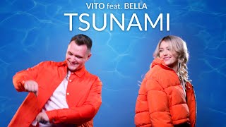 VITO feat BELLA  TSUNAMI Official Video [upl. by Aliab]