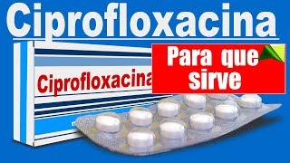 CIPROFLOXACINA trata infecciones para que sirve pielonefritis [upl. by Christiana952]