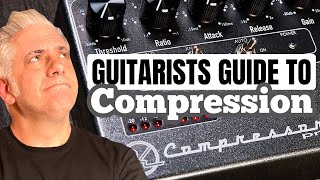 A Guitarists Guide to Compression [upl. by Chew]