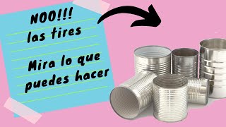 LATAS DECORADAS  reciclaje  como decorar latas  diy  manualidades faciles [upl. by Adniles]