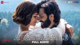 Apna Bana Le  Full Audio  Bhediya  Varun Dhawan Kriti Sanon SachinJigarArijit SinghAmitabh B [upl. by Iives856]