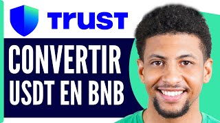 Comment Convertir Usdt En Bnb Sur Trust Wallet  NOUVEAU [upl. by Loralyn]