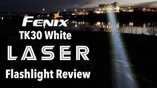 Fenix TK30 White LASER Flashlight Full Review [upl. by Tham]