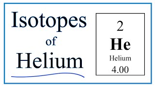 Isotopes of Helium and Mass Numbers [upl. by Fabrin464]