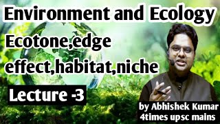 L3Ecotone Edge effect habitat nicheEnvironment and Ecologyby Abhishek Kumar [upl. by Doe519]