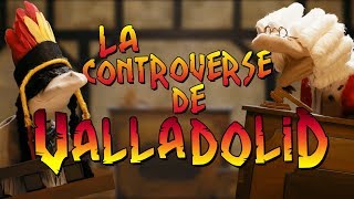 Lhistoire racontée par des chaussettes  LA CONTROVERSE DE VALLADOLID [upl. by Rodge]