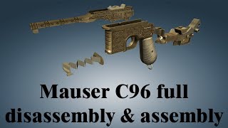 Mauser C96 full disassembly amp assembly [upl. by Festa]