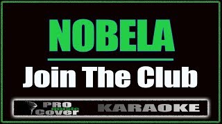 Nobela  Join The Club KARAOKE [upl. by Emelita747]