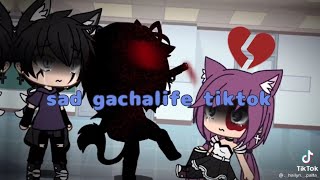 sad gacha life tiktok compilation 😔 [upl. by Francesca]