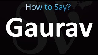 How to Pronounce Gaurav correctly [upl. by Bensen235]