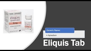 Eliquis apixaban Tablets [upl. by Oinotnaesoj10]